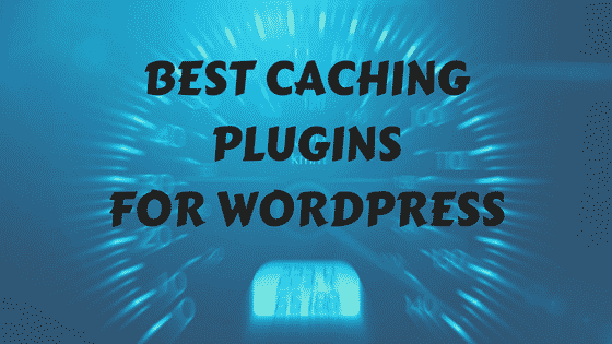 Best Caching Plugins for WordPress 1