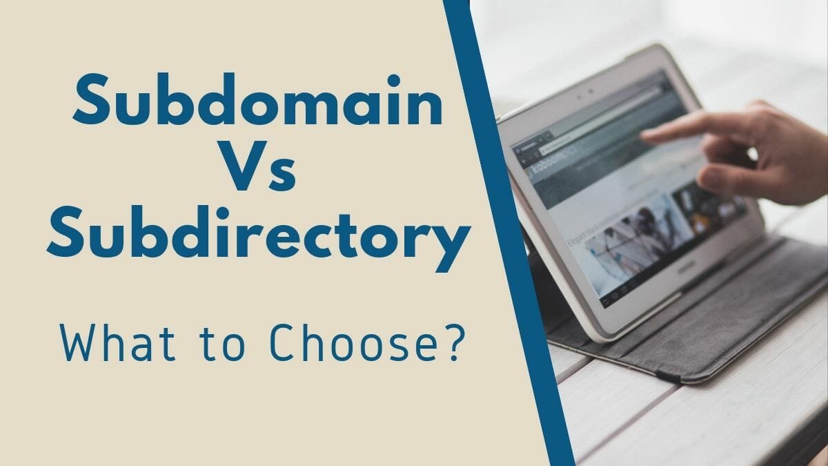 Subdomain vs Subdirectory. Which one should you prefer?