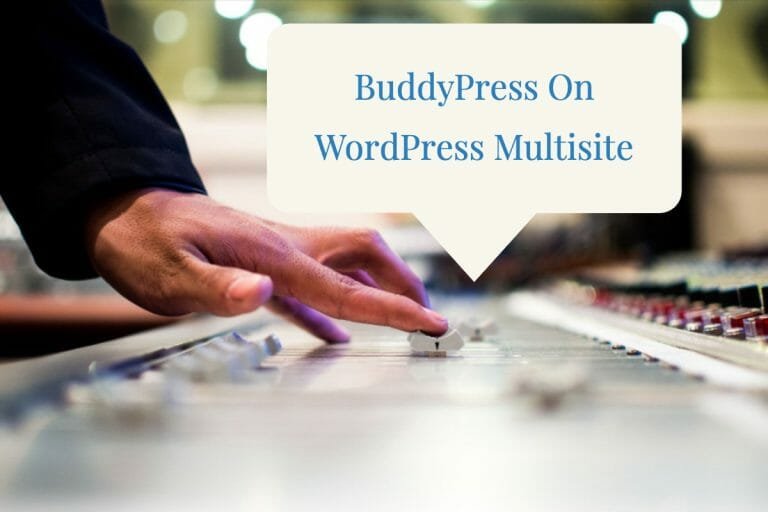 BuddyPress WordPress Multisite