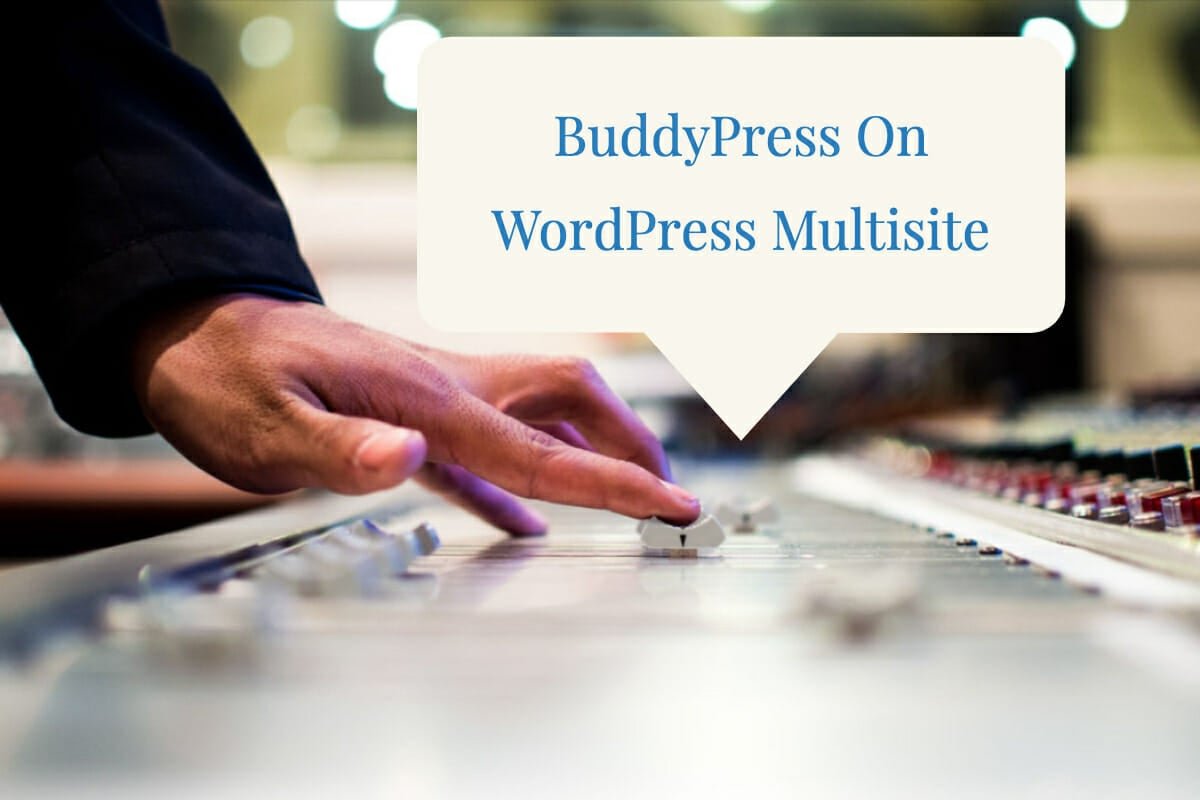 BuddyPress WordPress Multisite