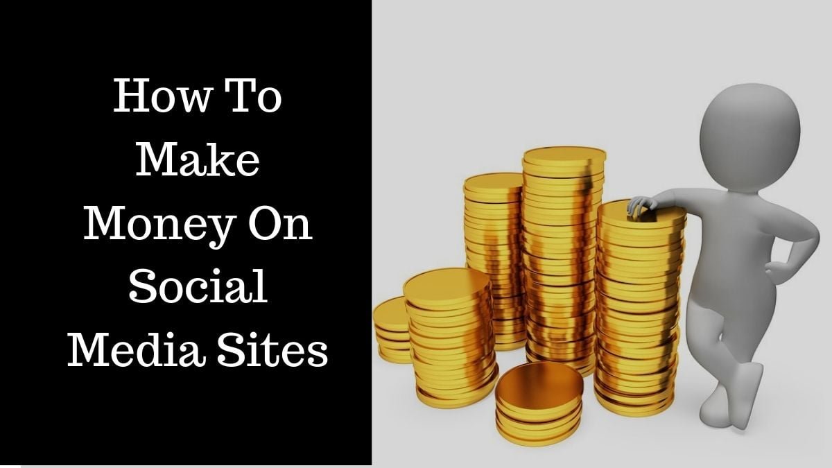 How to make money on social media sites