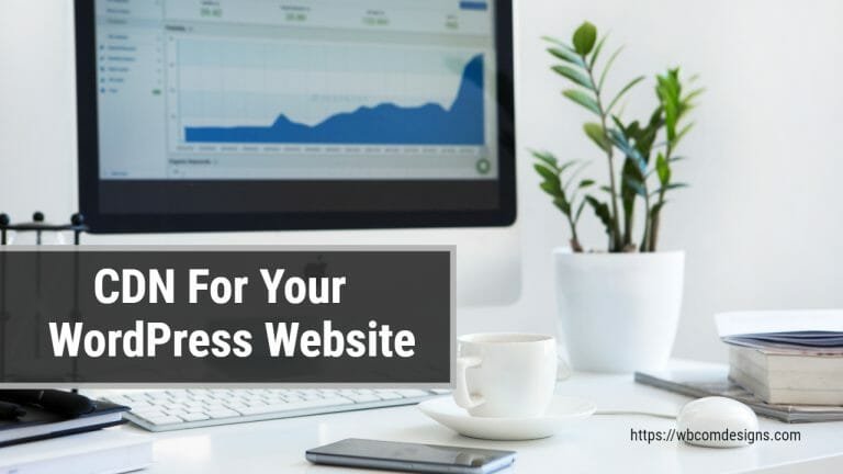 CDN For Your WordPress Website