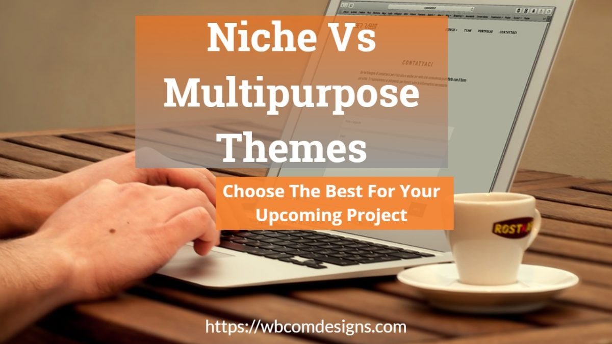 Niche Vs Multipurpose Themes