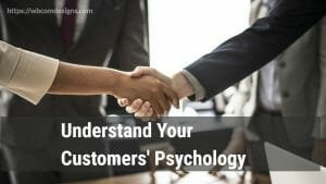 Understand Your Customers' Psychology