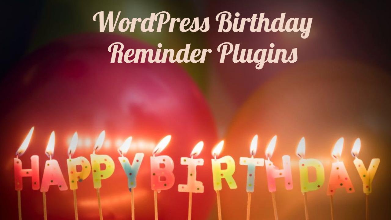 WordPress Birthday Reminder Plugins