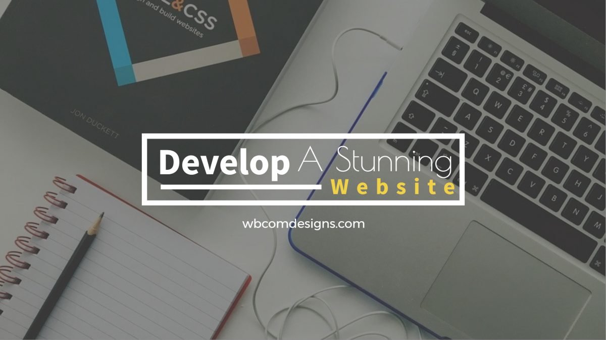 Develop A Stunning Website