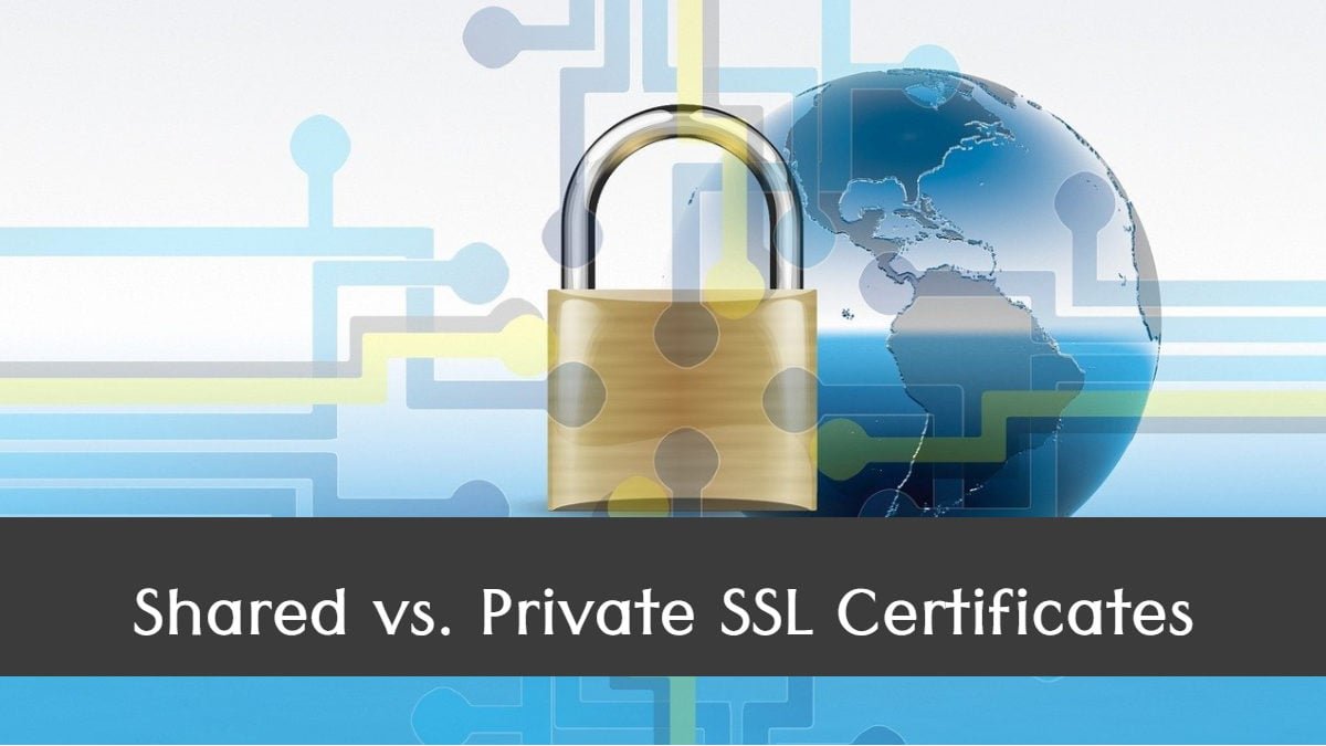 Shared vs. Private SSL Certificates - Made with DesignCap