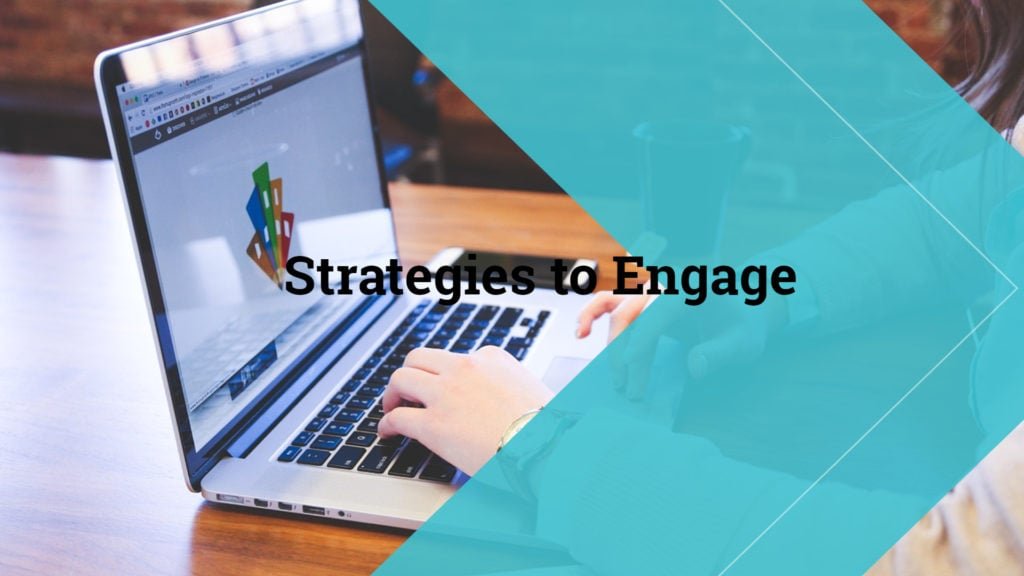 Strategies to Engage