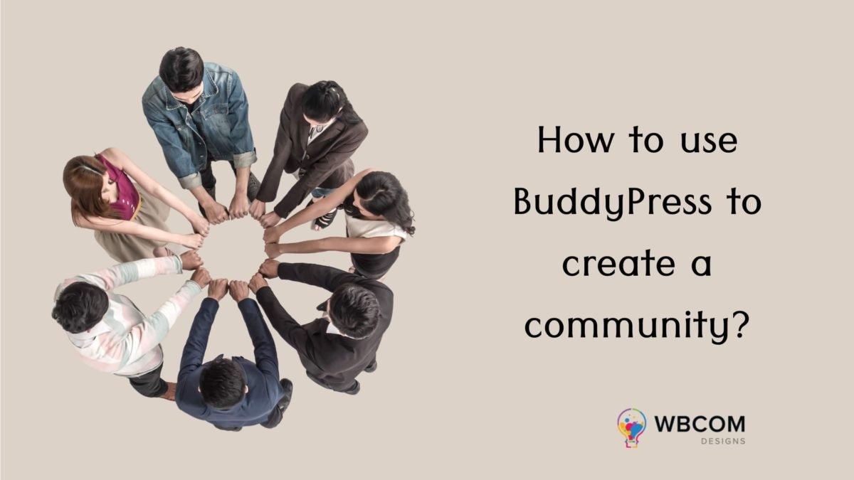 Use BuddyPress To Create A Community