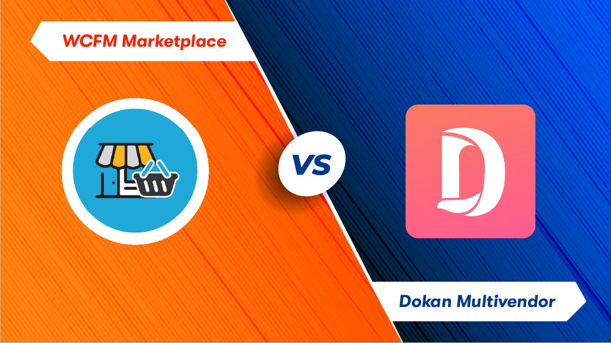 WCFM Marketplace vs Dokan Multivendor plugin