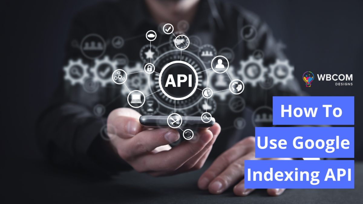 How To Use Google Indexing API