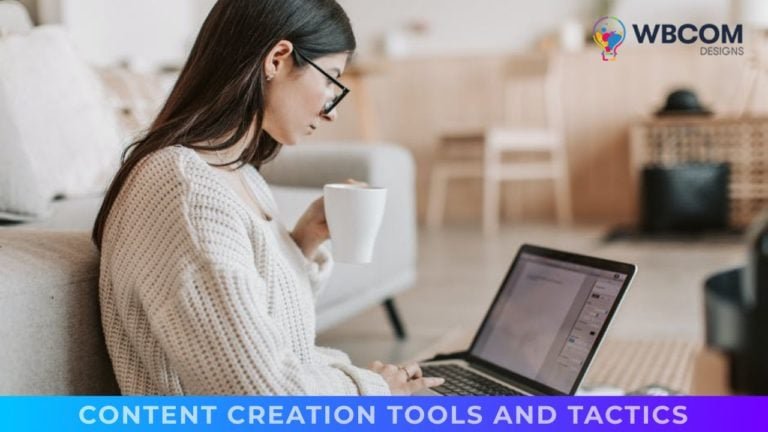 Content Creation Tools and Tactics
