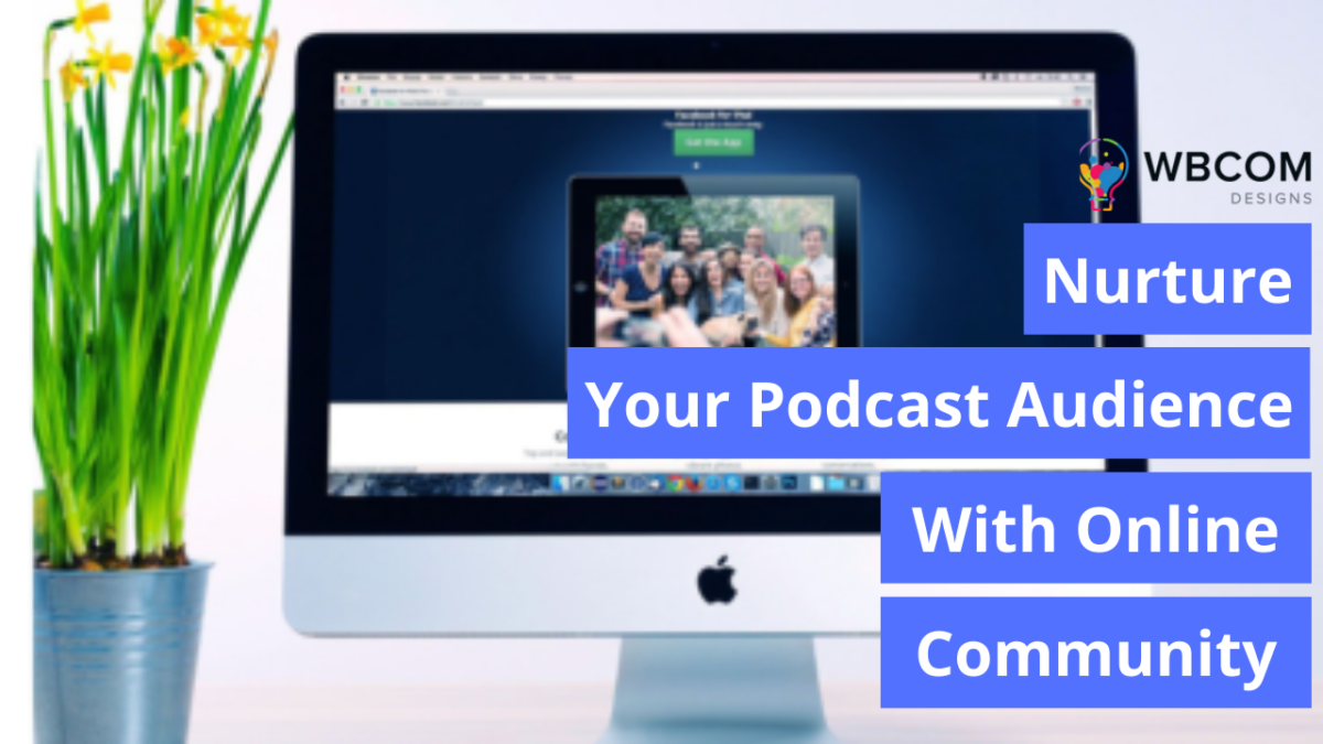 Nurture Your Podcast Audience