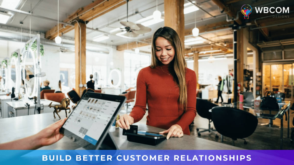 Build Better Customer Relationships