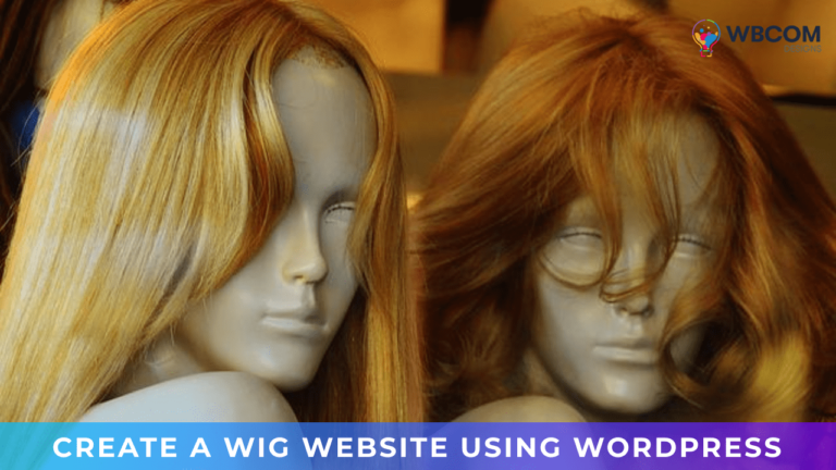 Create a wig website using wordpress