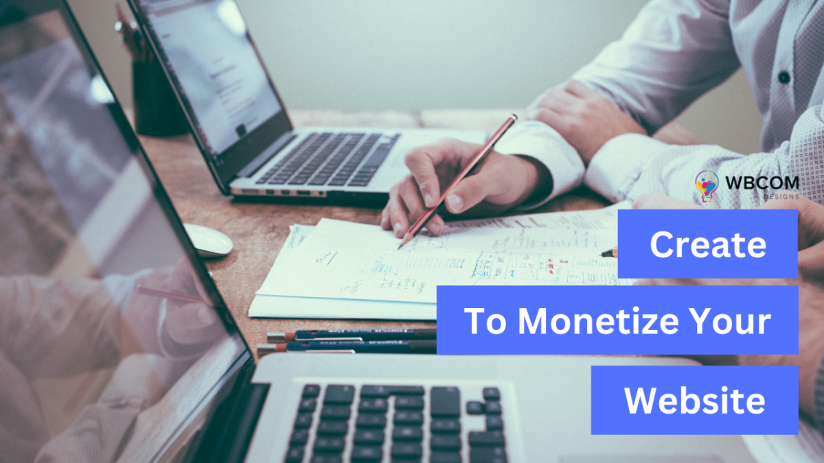 Create To Monetize Your Website