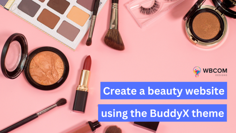 How to create a beauty website using the BuddyX theme?
