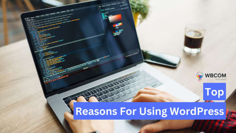 Top Reasons For Using WordPress