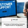 Advantages of Implementing a Customer Support Forum for Your Business