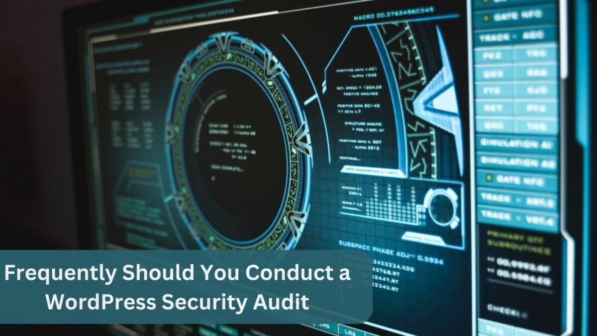 Frequently Should You Conduct a WordPress Security Audit