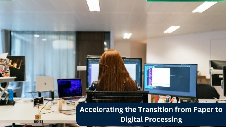 Accelerating the Transition from Paper to Digital Processing