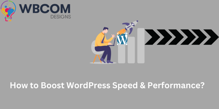 How to Boost WordPress Speed & Performance