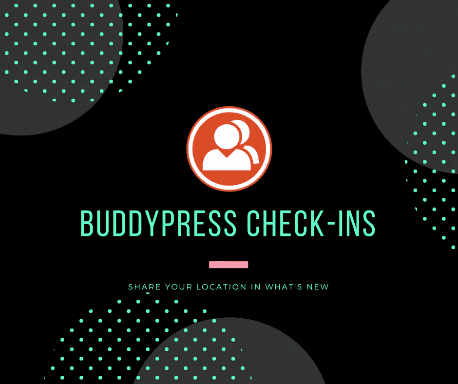 BuddyPress Check ins